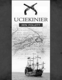 FOLLETT KEN — Uciekinier