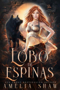 Amelia Shaw — Lobo de Espinas (Spanish Edition)