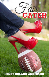 Cindy Roland Anderson — Fair Catch