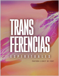 Font, Lisney — Transferencias Espirituales (Spanish Edition)