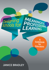 Janice Bradley — Designing Schools for Meaningful Professional Learning