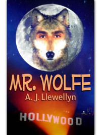 A. J. Llewellyn — Mr. Wolfe