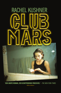 Rachel Kushner — Club Mars