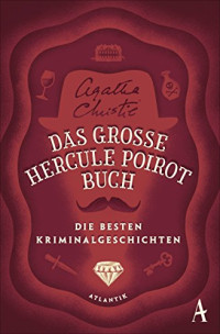 Christie, Agatha — Das große Hercule-Poirot-Buch: Die besten Kriminalgeschichten