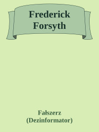 Fałszerz (Dezinformator) — Frederick Forsyth