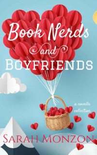 Sarah Monzon [Monzon, Sarah] — Book Nerds And Boyfriends #1-#3 Collection (a Novella Collection)