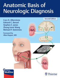 Cary Alberstone, Edward C. Benzel, Michael Steinmetz — Anatomic Basis of Neurologic Diagnosis, 2nd Edition