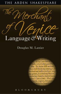 Douglas M. Lanier — The Merchant of Venice: Language and Writing