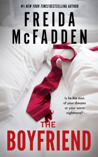 Freida McFadden — The Boyfriend: A Psychological Thriller