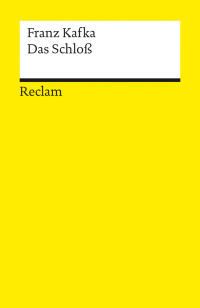 Franz Kafka; — Das Schloß: Roman