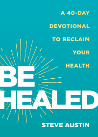Steve Austin — Be Healed
