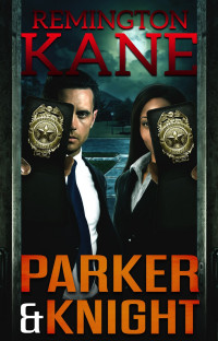 Remington Kane — Parker & Knight