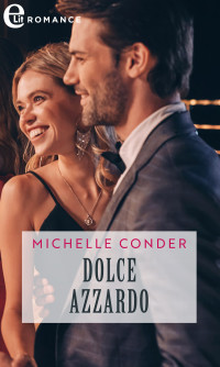 Michelle Conder — Dolce azzardo (eLit)