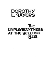 Dorothy L. Sayers — The unpleasantness at the Bellona Club