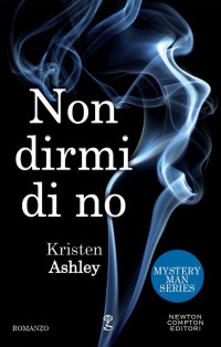 Kristen Ashley — Non dirmi di no