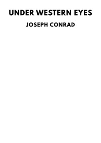 Joseph Conrad — Under Western Eyes