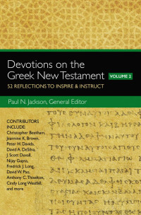 Paul Norman Jackson; — Devotions on the Greek New Testament, Volume Two