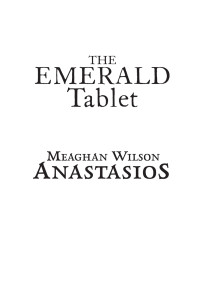 Meaghan Wilson Anastasios — The Emerald Tablet