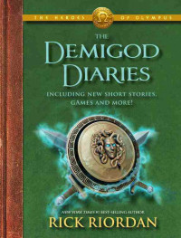 Rick Riordan — Heroes of Olympus: The Demigod Diaries