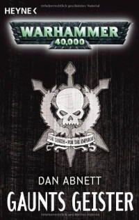 Dan Abnett — Gaunts Geister