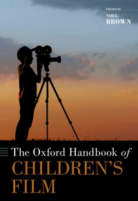 Noel Brown (editor) — The Oxford Handbook of Children's Film