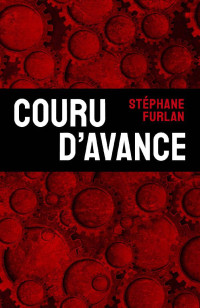 Stéphane Furlan — Couru d'avance