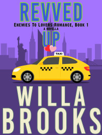 Willa Brooks — Revved Up ( Book 1)