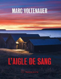 Voltenauer, Marc [Voltenauer, Marc] — L'aigle de sang