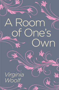 Virginia Woolf — A Room of One's Own