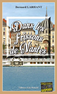 Larhant, Bernard — Maitre Nadège Pascal - 01 - Dans les frissons de Nantes