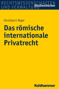 Christian Majer — Das römische internationale Privatrecht