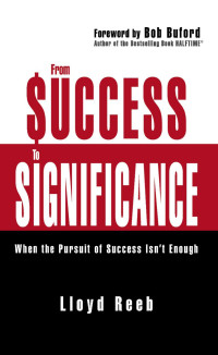 Lloyd Reeb; — From Success to Significance