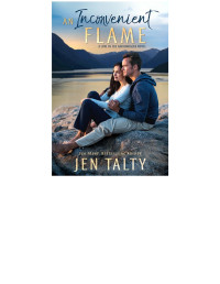 Jen Talty — An Inconvenient Flame