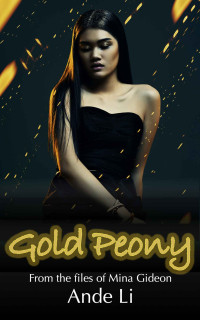 Ande Li — Gold Peony (The Gideon Files Book 3)