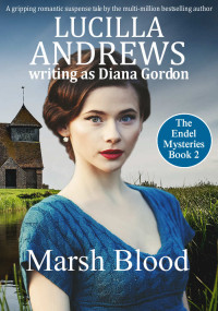 Lucilla Andrews & Diana Gordon — Marsh Blood (The Endel Mysteries Book 2)