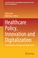 Eyüp Çetin, Hilal Özen — Healthcare Policy, Innovation and Digitalization: Contemporary Strategy and Approaches