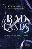 Stefania S. — Badlands. Incantevole tentazione