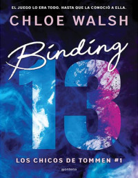 Chloe Walsh — Binding 13 (Los chicos de Tommen 1)