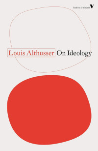 Louis Althusser — On Ideology