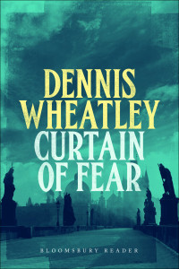 Dennis Wheatley — Curtain of Fear