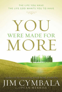 Cymbala, Jim, Merrill, Dean. — You Were Made for More