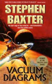 Stephen Baxter [Baxter, Stephen] — Vacuum Diagrams