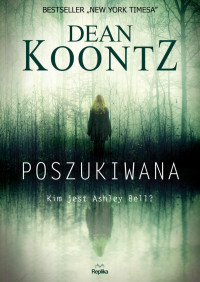 Dean Koontz — Poszukiwana