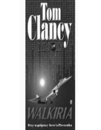 CLANCY TOM — Zwiadowcy III - Walkiria