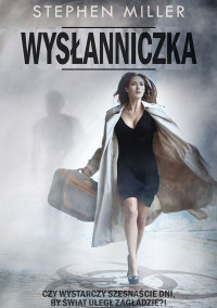 Stephen Miller — Wysłanniczka