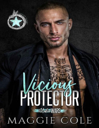 Maggie Cole — Vicious Protector: The Ivanov Family (Mafia Wars Book Four)