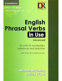 MIchael McCarthy, Felicity O'Dell — English Phrasal Verbs -in Use Advanced 60 Units of Vocabulary Reference and Practice