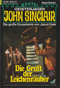 Dark, Jason — [John Sinclair 0151] • Die Gruft der Leichenräuber