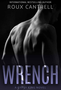 Roux Cantrell — Wench: Gypsy Kings MC book 7