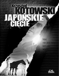 KOTOWSKI KRZYSZTOF — Japonskie ciecie